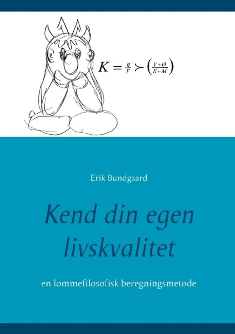 Kend din egen livskvalitet af Erik Bundgaard