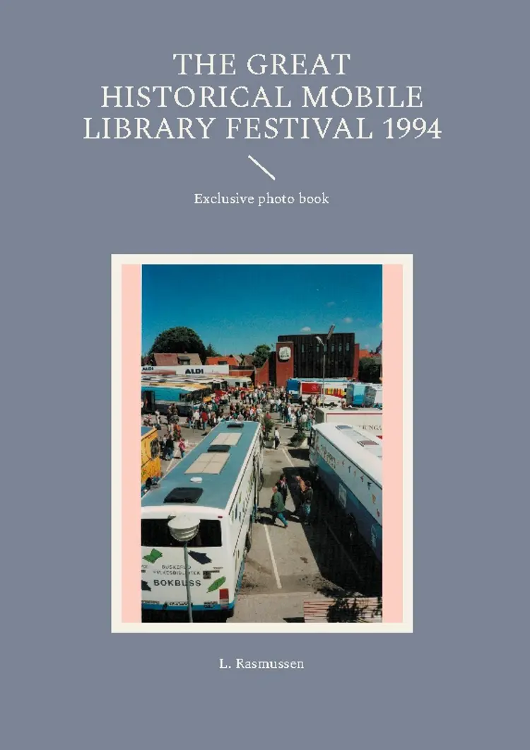 The great historical mobile library festival 1994 af L. Rasmussen