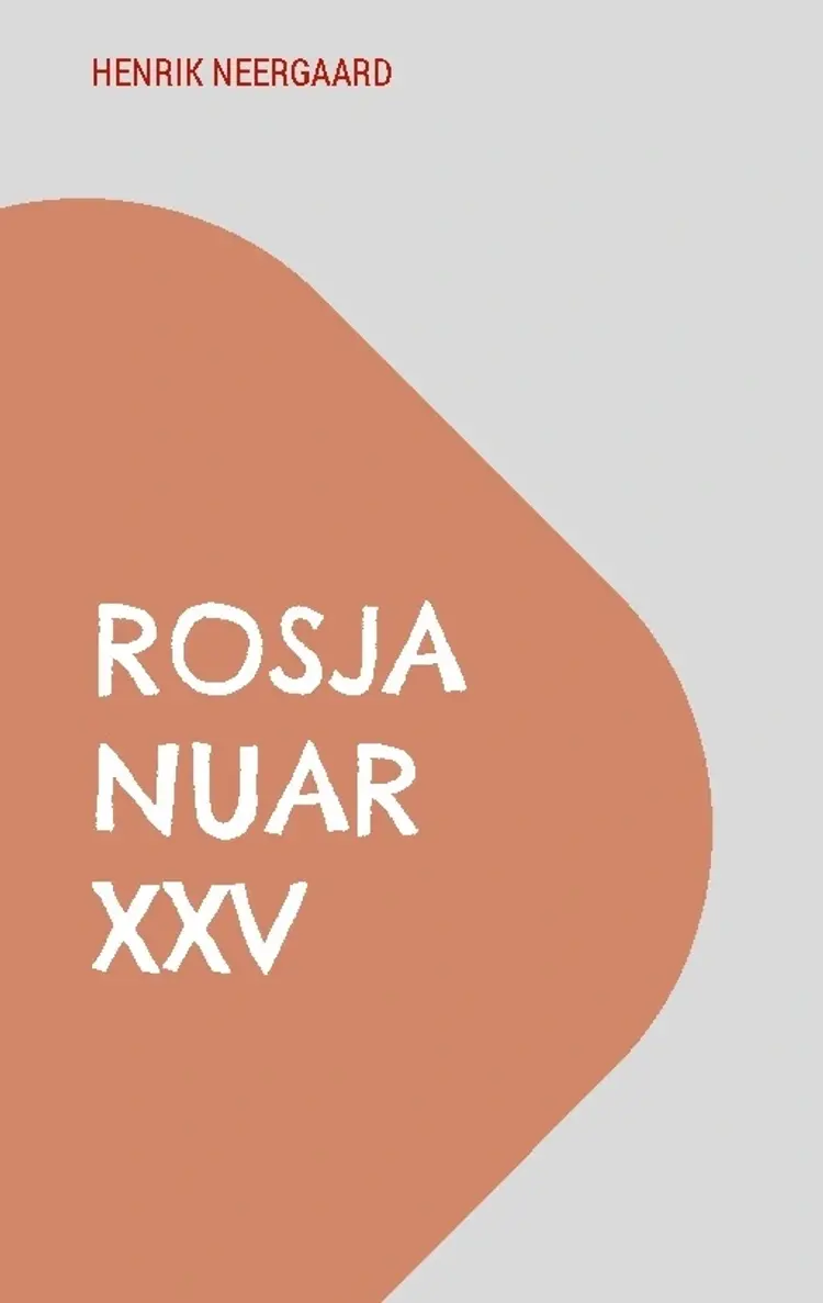 RosJa Nuar XXV af Henrik Neergaard