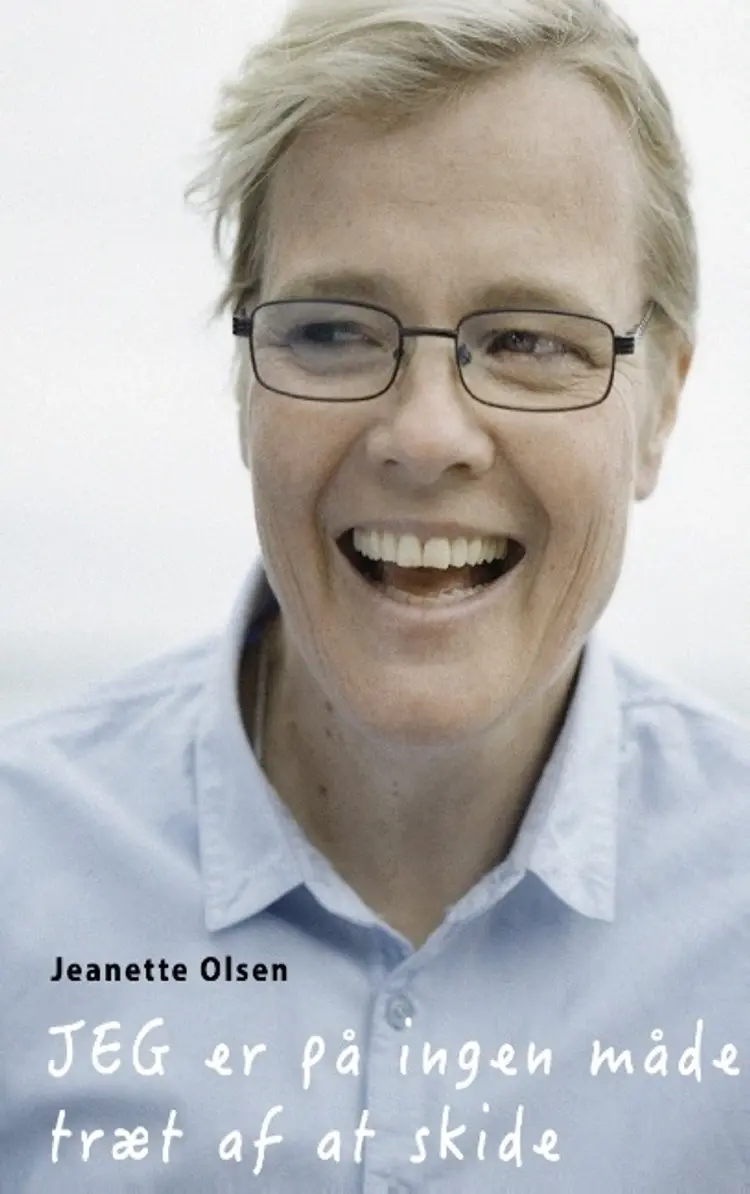 Jeg er på ingen måde træt af at skide af Jeanette Olsen