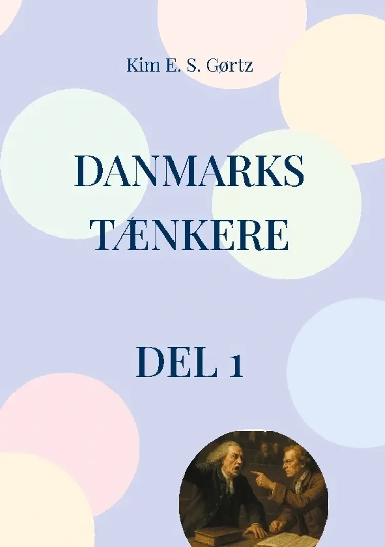 Danmarks tænkere - del 1 af Kim E. S. Gørtz