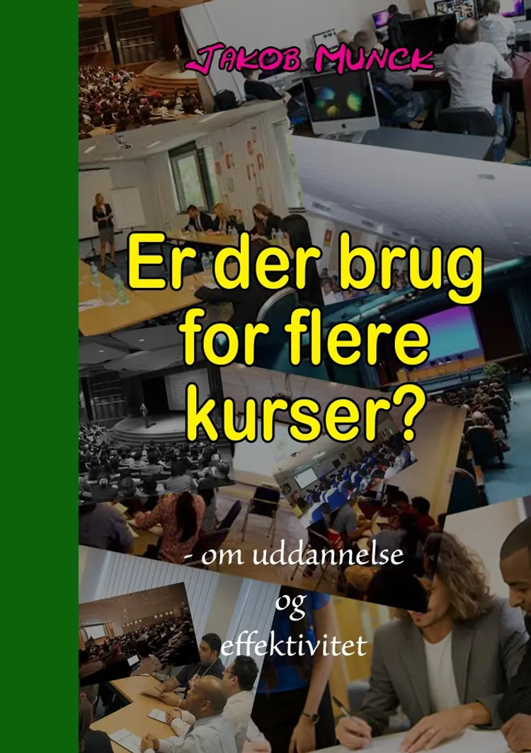 Er der brug for flere kurser? af Jakob Munck