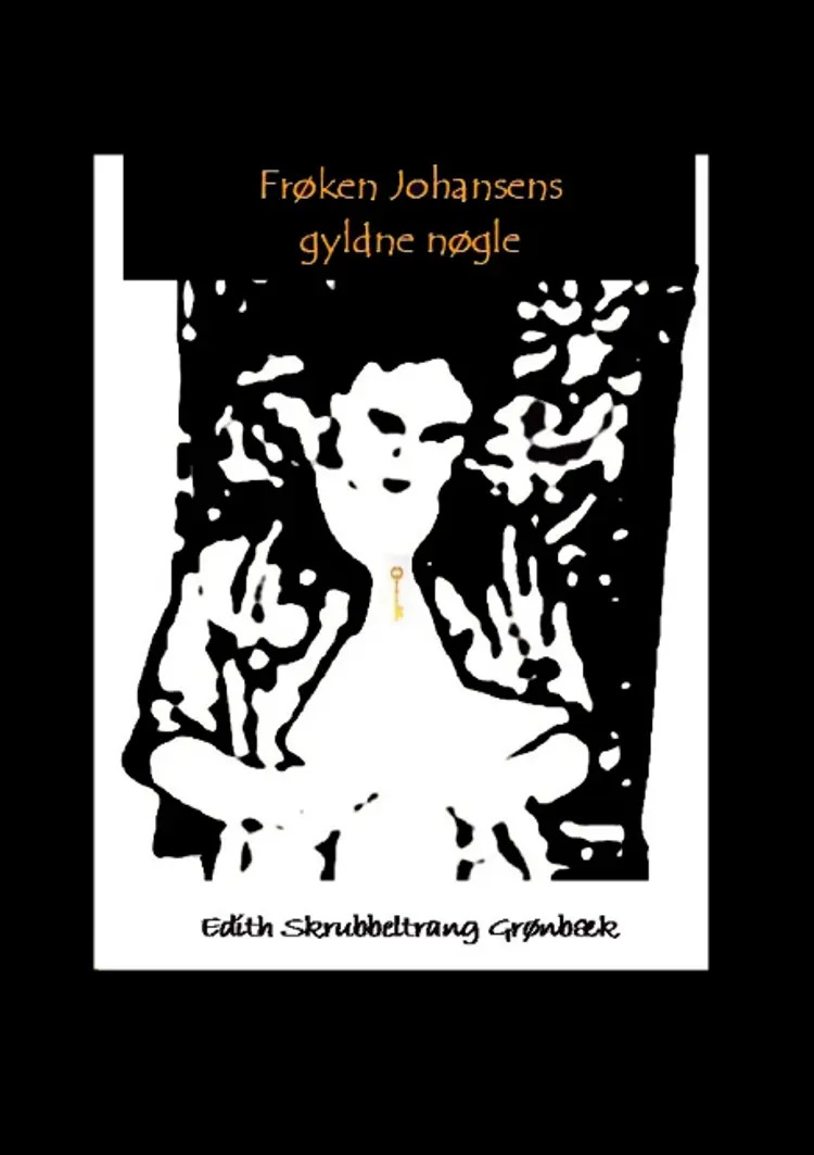 Frk. Johansens gyldne nøgle af Edith Grønbæk