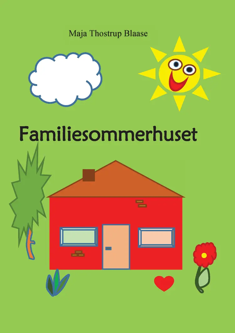 Familiesommerhuset af Maja Thostrup Blaase