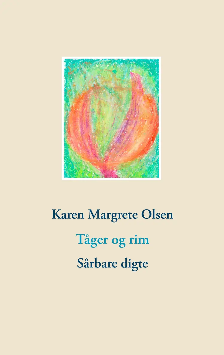 Tåger og rim af Karen Margrete Olsen