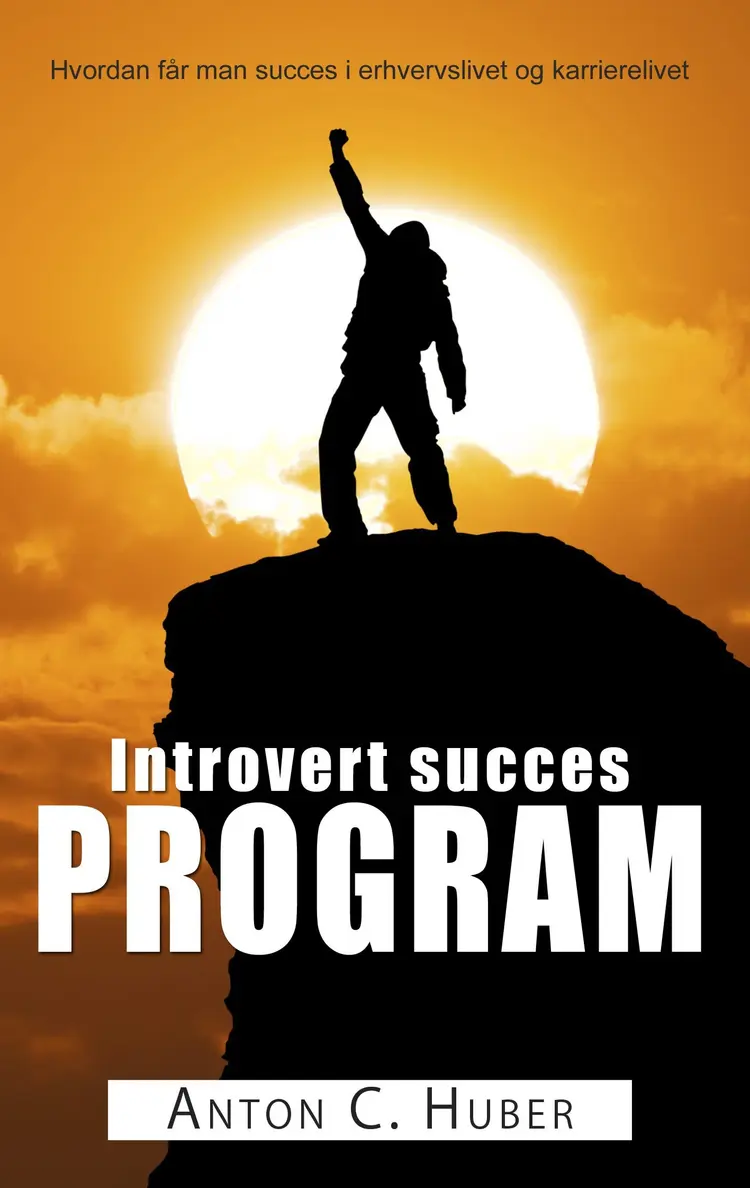 Introvert succes program af Anton C. Huber