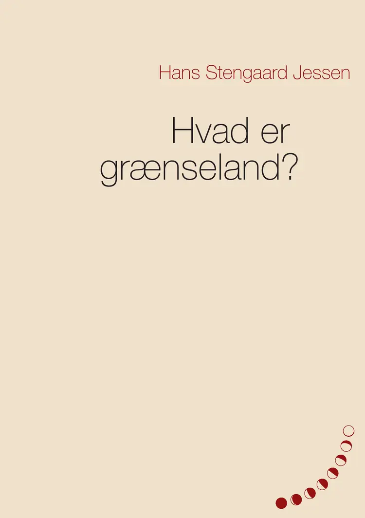 Hvad er grænseland? af Hans Stengaard Jessen