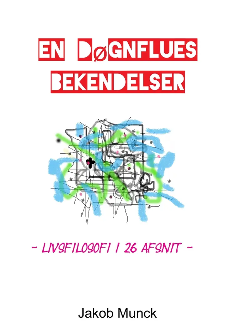 En døgnflues bekendelser af Jakob Munck