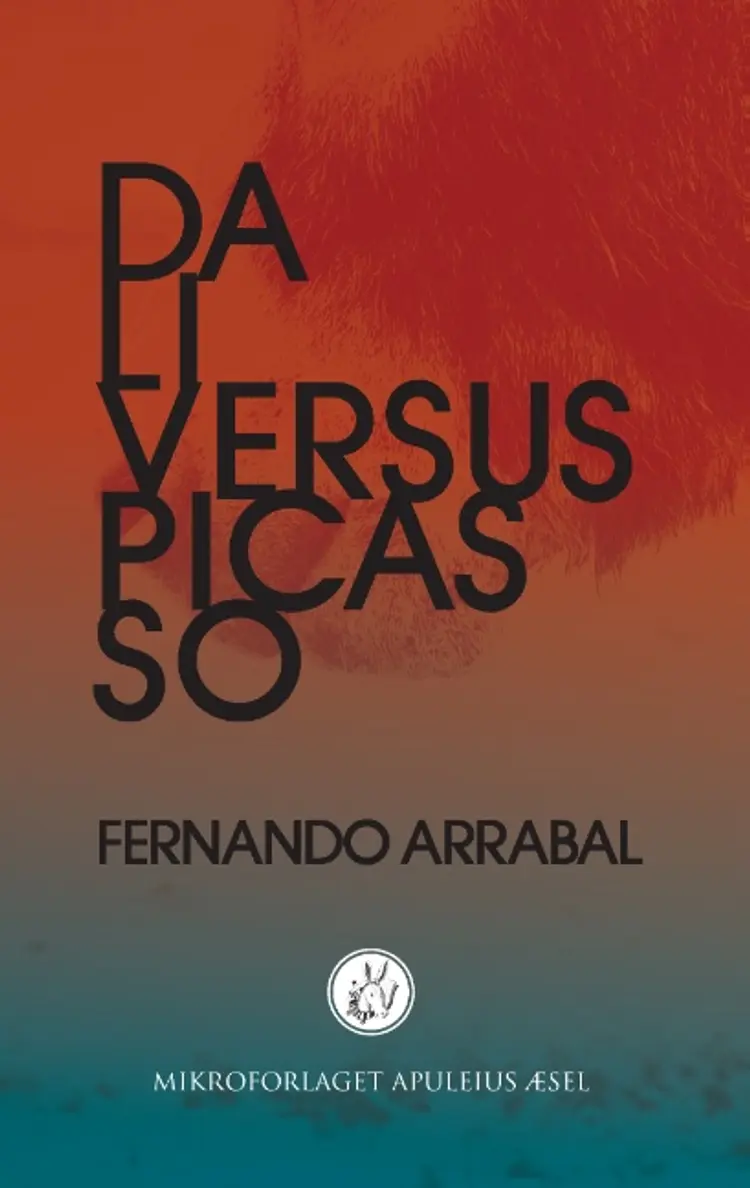 Dali versus Picasso af Fernando Arrabal