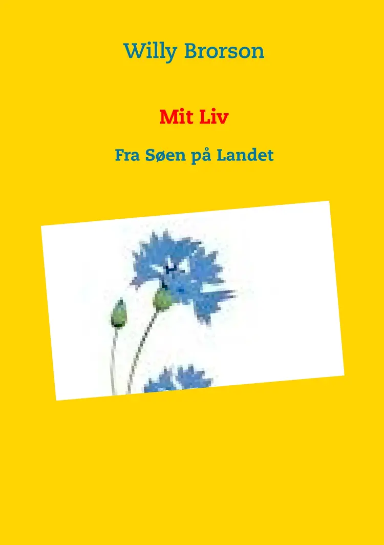Mit liv af Willy Brorson