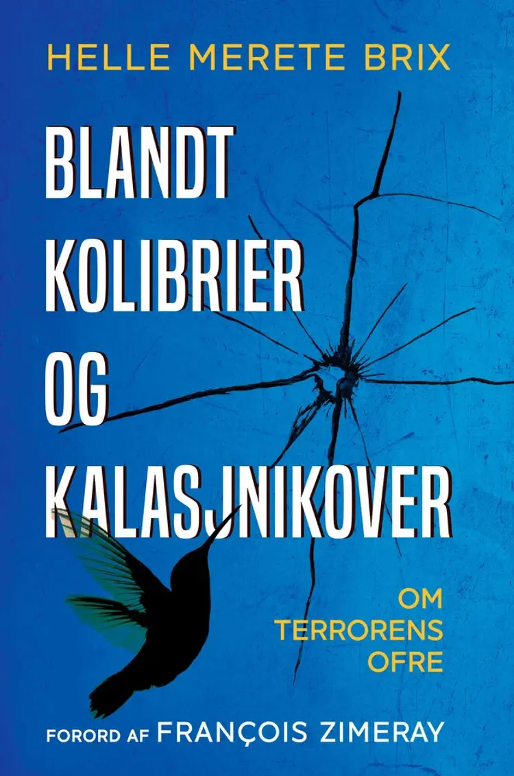 Blandt kolibrier og kalasjnikover af Helle Merete Brix