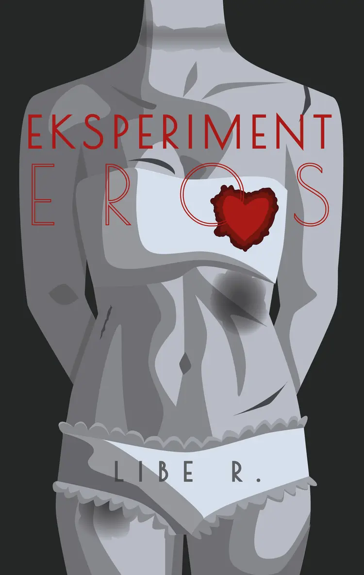 Eksperiment Eros af Libe R.
