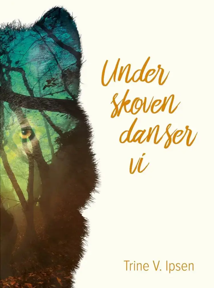 Under skoven danser vi af Trine V. Ipsen