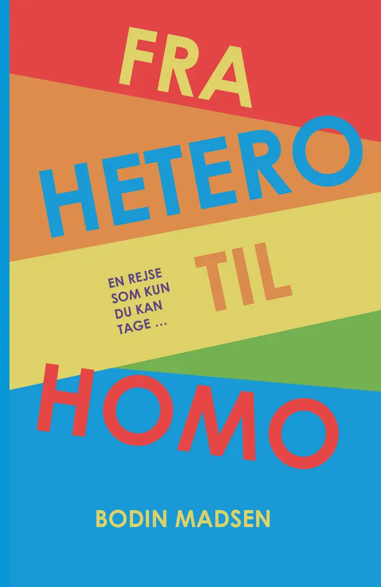 Fra hetero til homo af Bodín Madsen