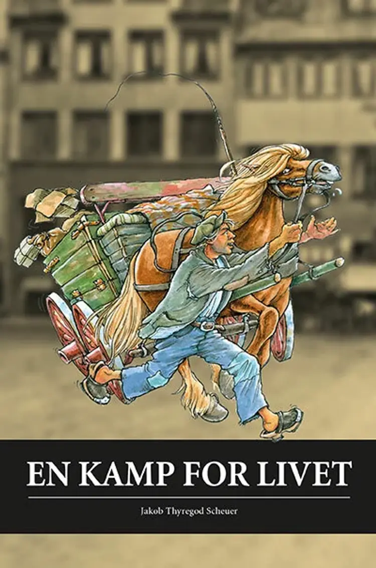 En kamp for livet af Jakob Thyregod Scheuer