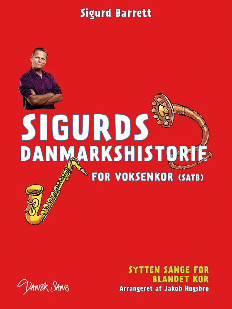 Sigurds danmarkshistorie for voksenkor af Ib Thorben Jensen