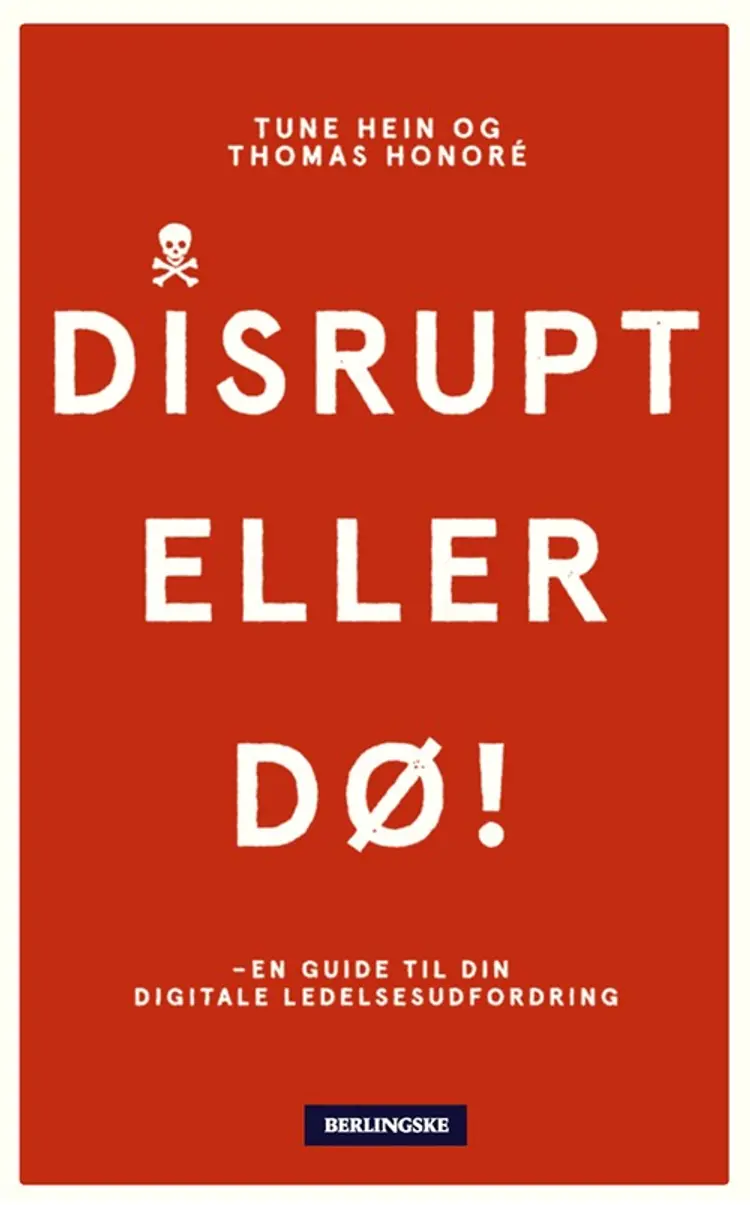 Disrupt eller dø af Tune Hein