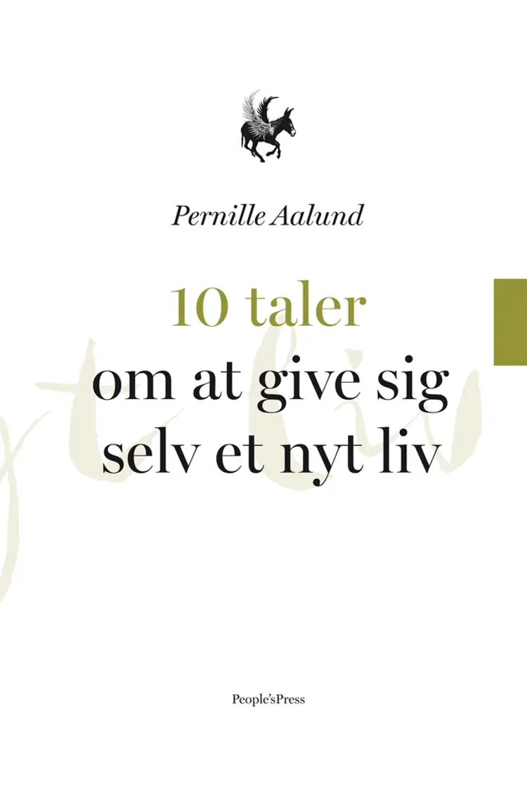 10 taler om at give sig selv et nyt liv af Pernille Aalund
