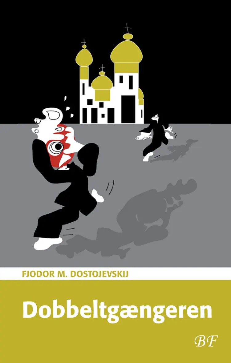 Dobbeltgængeren. Et Petersborgpoem af Fjodor M. Dostojevskij