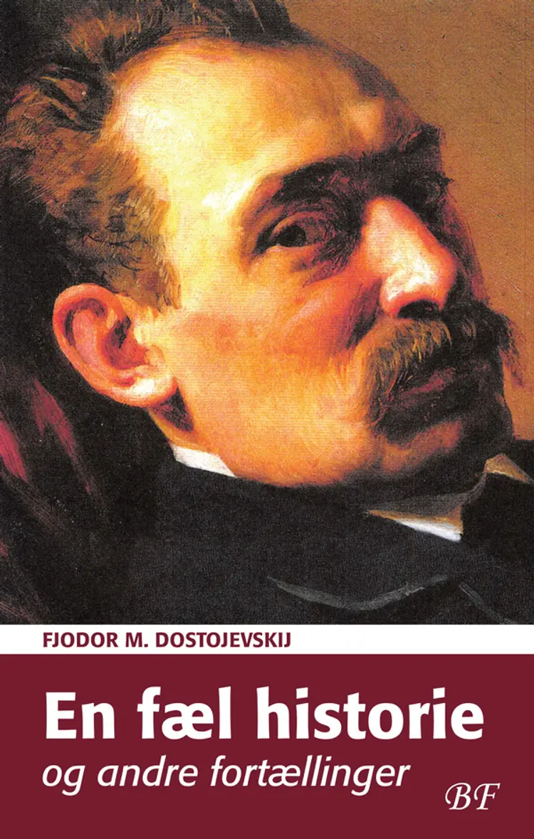 En fæl historie og andre fortællinger af F.M. Dostojevskij