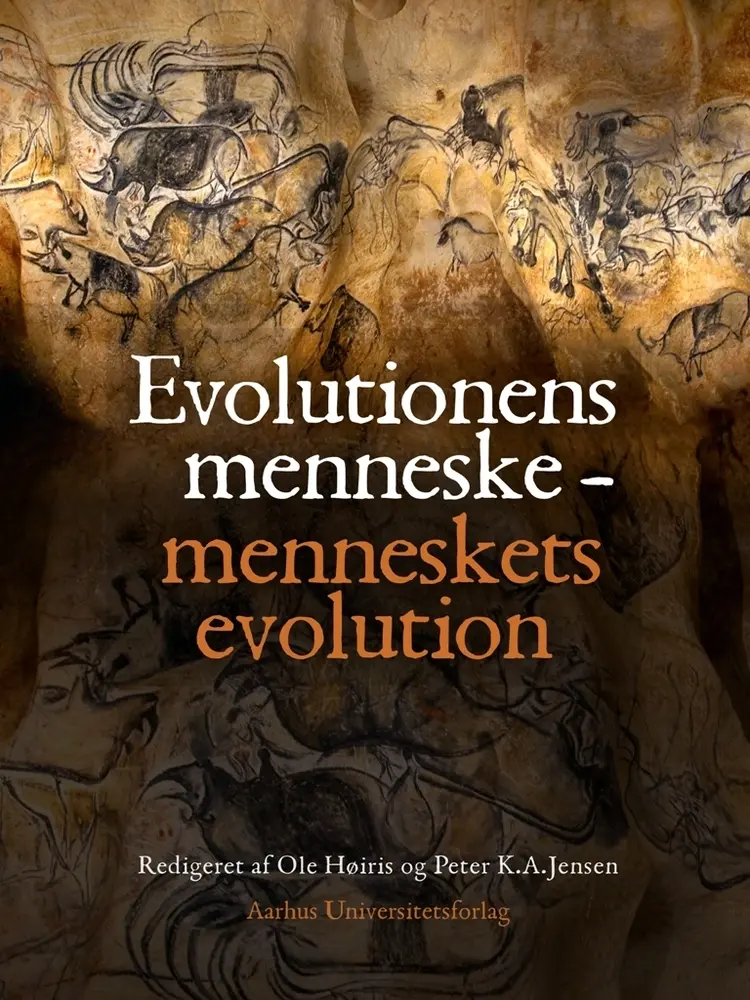 Evolutionens menneske - menneskets evolution af Ole Høiris