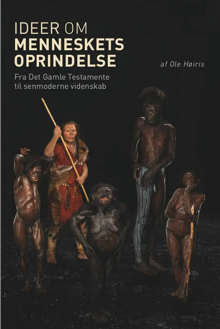 Ideer om menneskets oprindelse af Ole Høiris