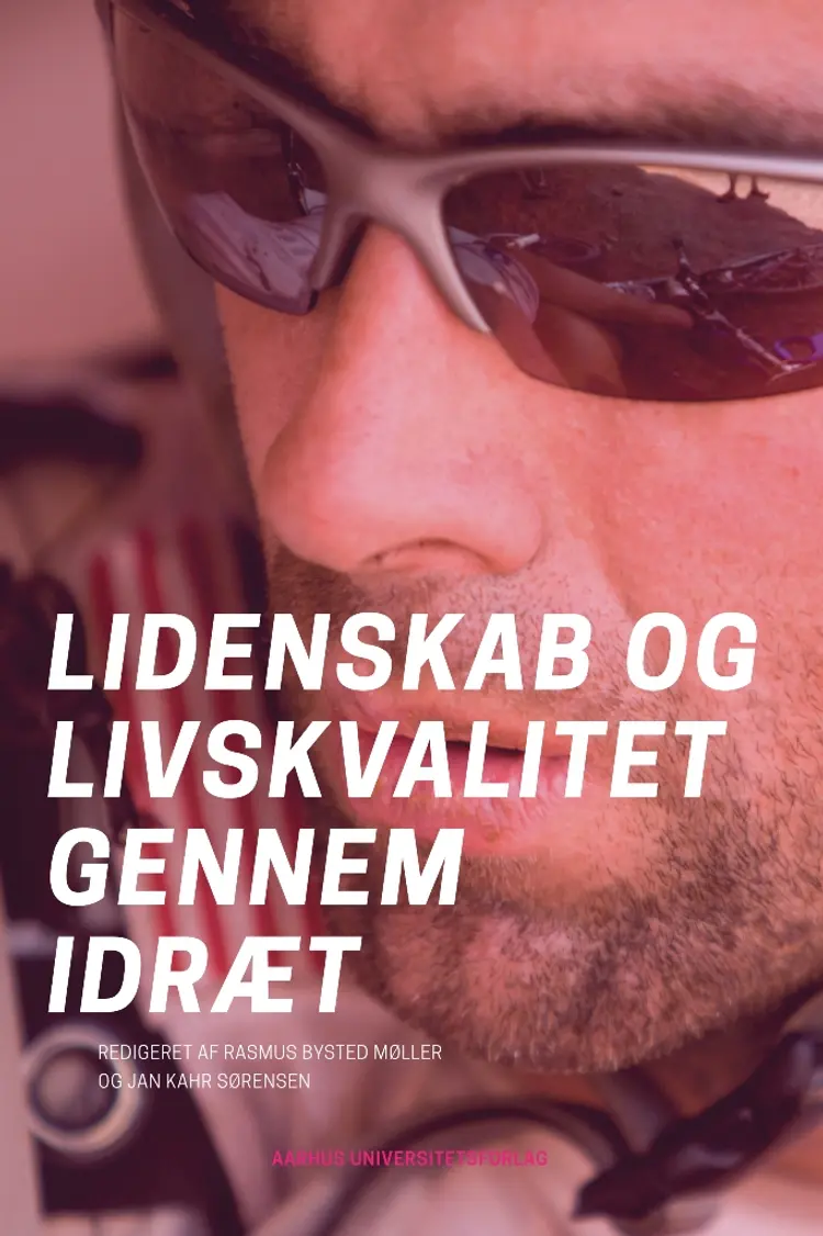 Lidenskab og livskvalitet gennem idræt af Jan Kahr Sørensen