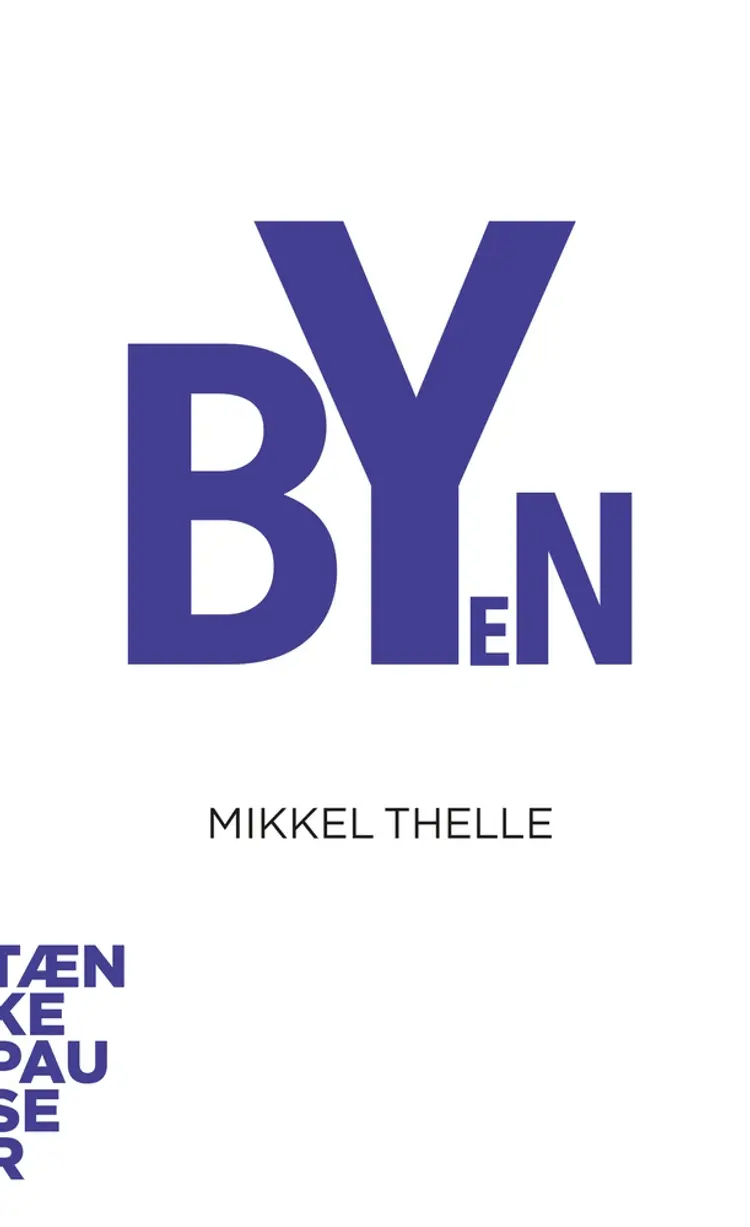 Byen af Mikkel Thelle