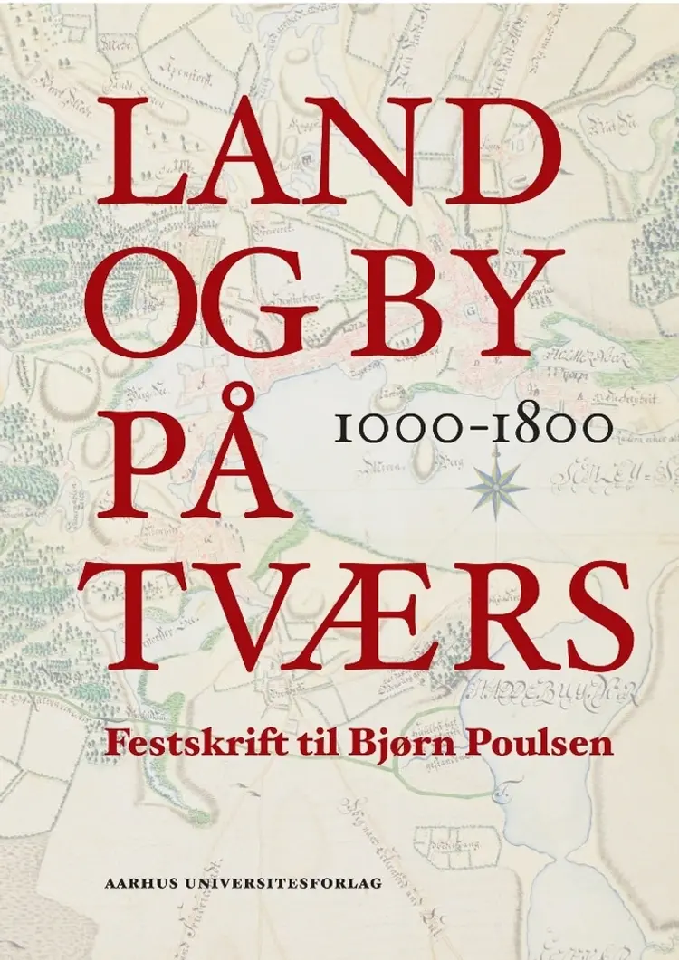 Land og by på tværs 1000-1800 af Mikkel Thelle