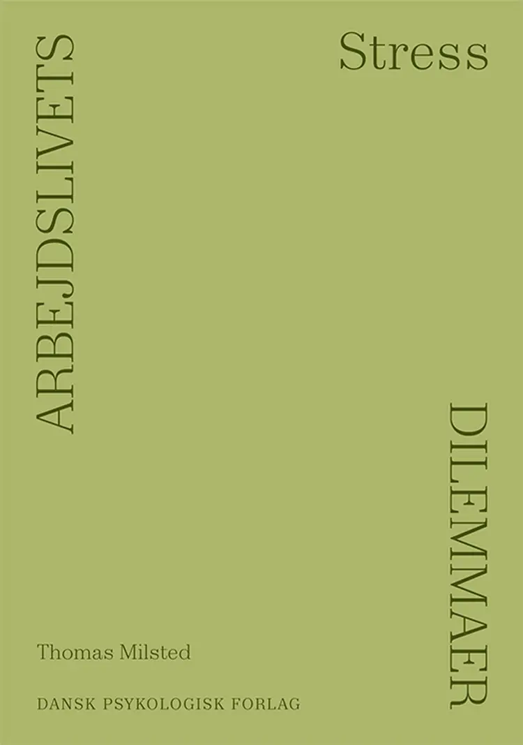 Arbejdslivets dilemmaer - STRESS af Thomas Milsted