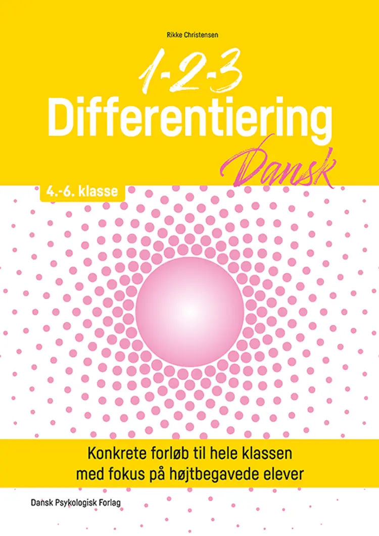 1-2-3 Differentiering - Dansk 4.-6. klasse af Rikke Christensen