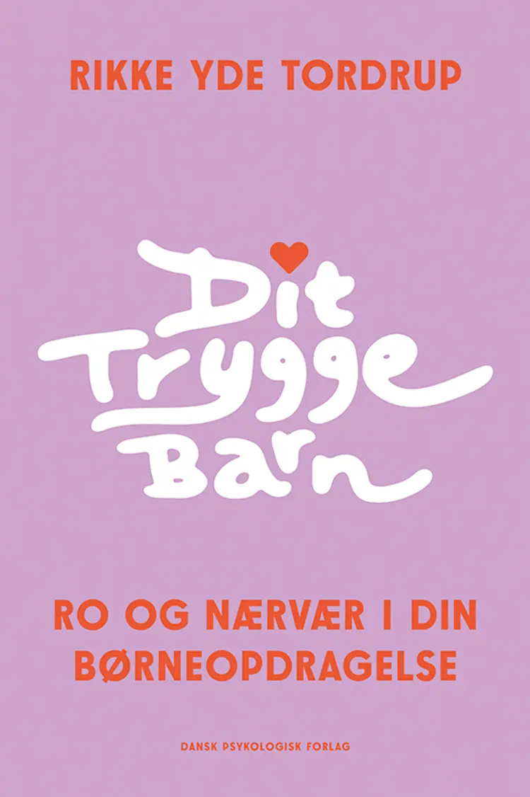 Dit trygge barn af Rikke Yde Tordrup