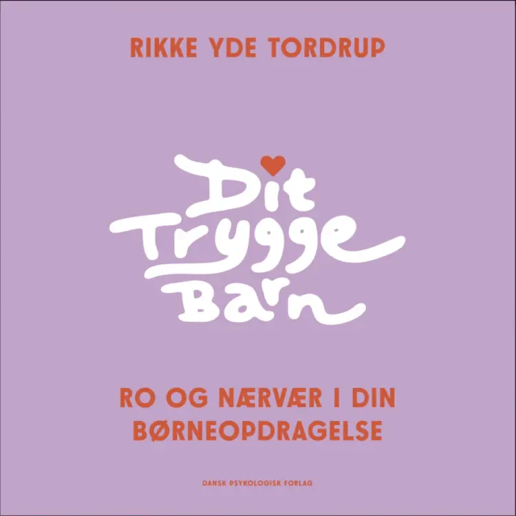 Dit trygge barn af Rikke Yde Tordrup