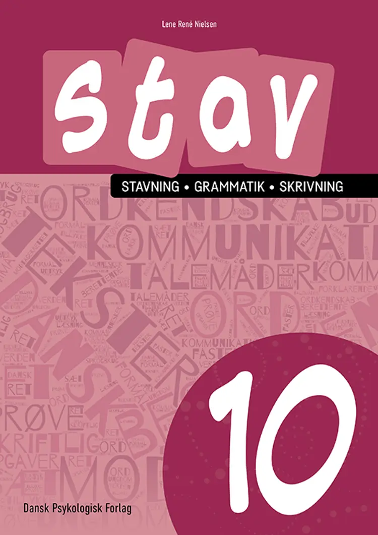 STAV 10 - Stavning, grammatik, skrivning 10. klasse af Lene René Nielsen