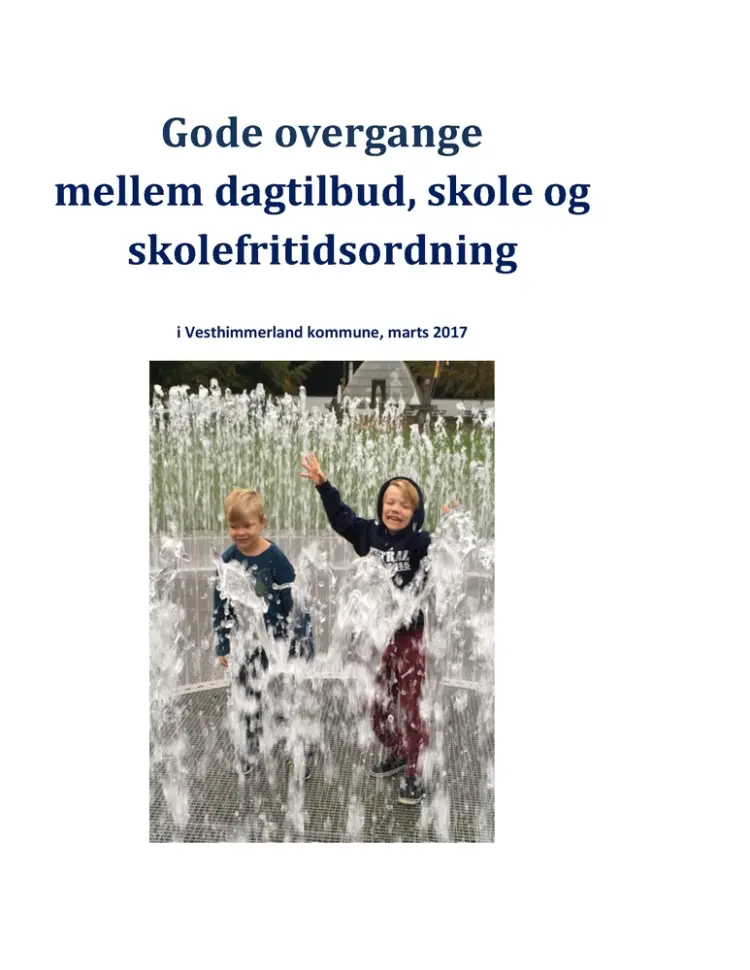 Gode overgange mellem dagtilbud, skole og skolefritidsordning i Vesthimmerland kommune af Eva Andersen