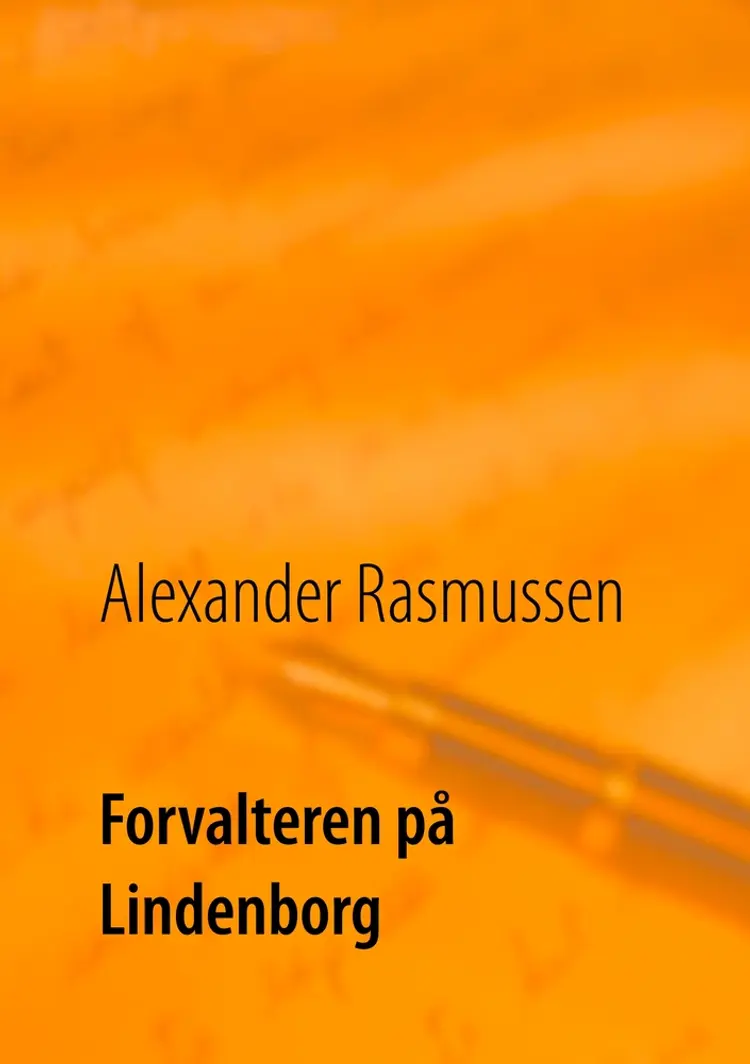Forvalteren på Lindenborg af Alexander Rasmussen