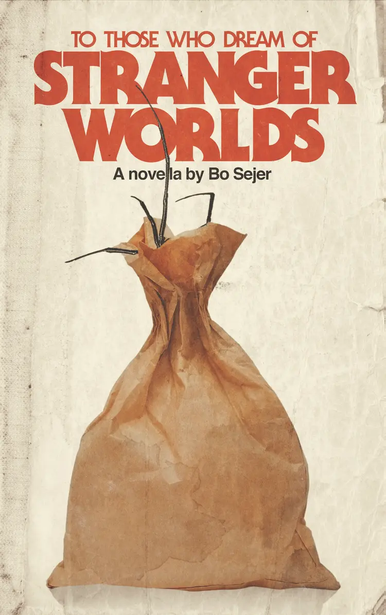 To Those Who Dream of Stranger Worlds af Bo Sejer