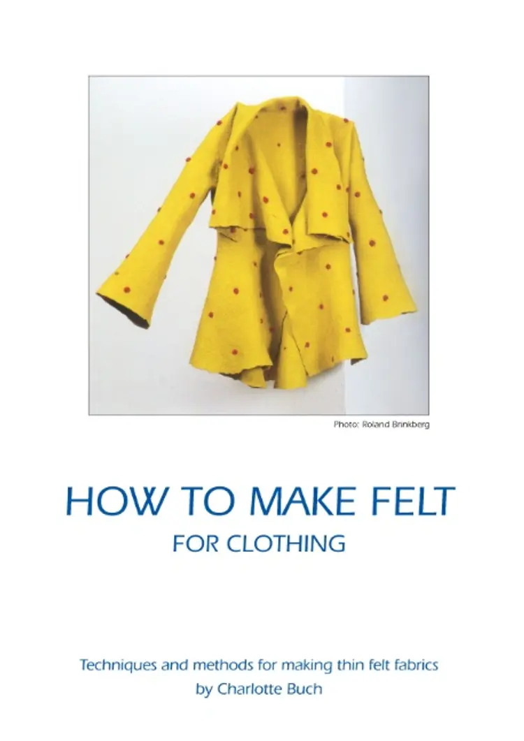 How to make felt for clothing af Charlotte Buch