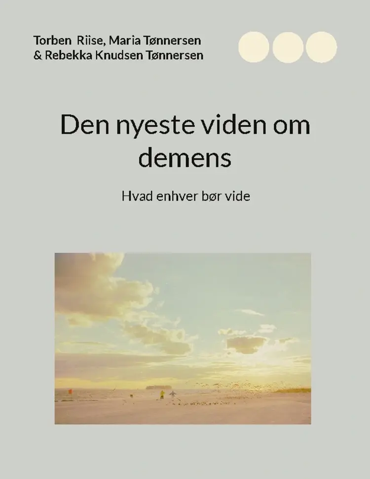 Den nyeste viden om demens af Maria Tønnersen