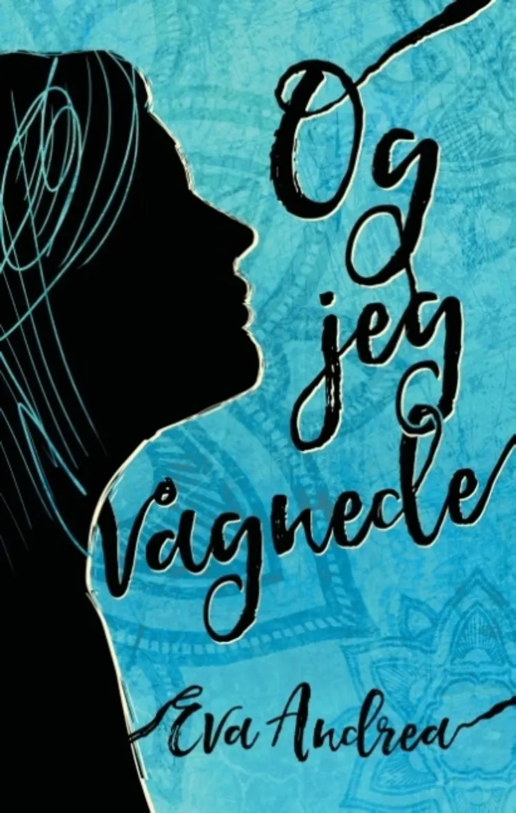 Og jeg vågnede af Eva Andrea