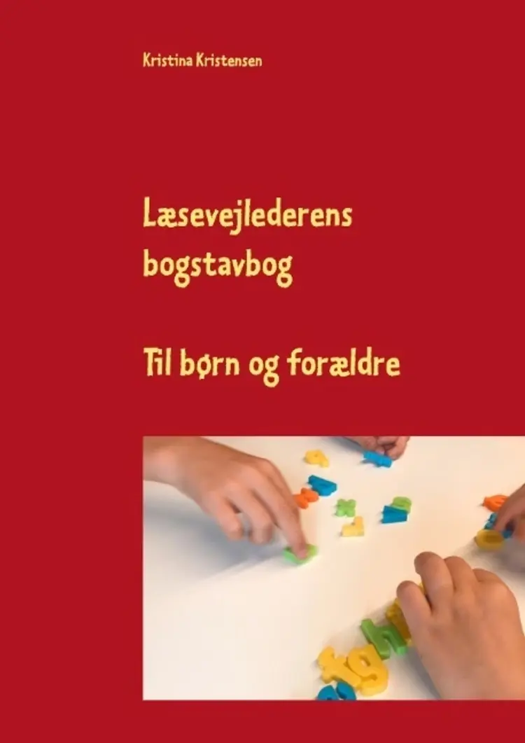 Læsevejlederens bogstavbog af Kristina Kristensen