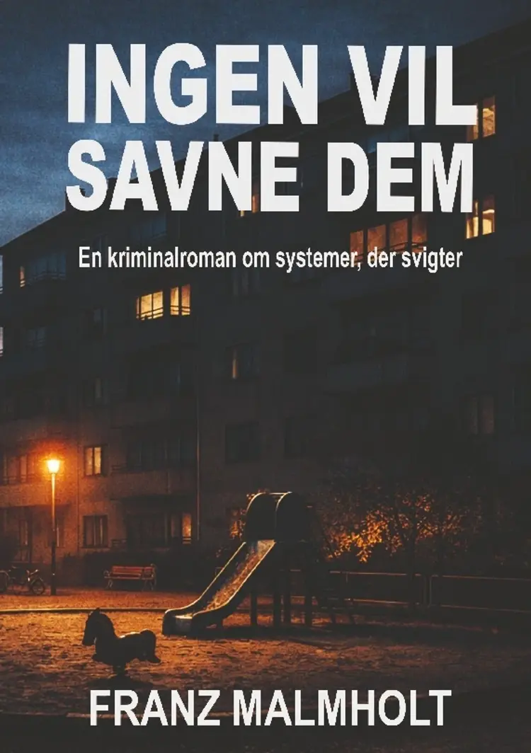 Ingen vil savne dem af Franz Malmholt