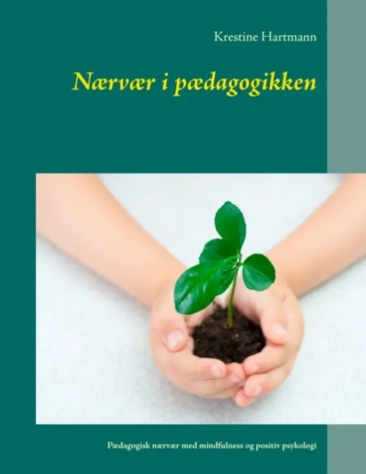 Nærvær i pædagogikken af Krestine Hartmann