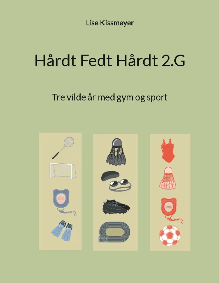 Hårdt Fedt Hårdt 2.G af Lise Kissmeyer
