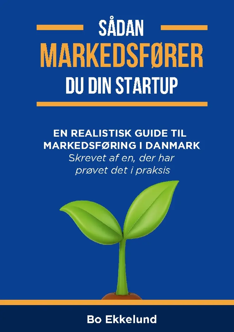 Sådan markedsfører du din startup af Bo Ekkelund