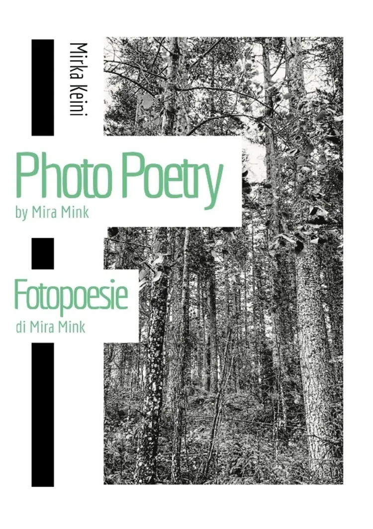 Photo Poetry by Mira Mink af Mirka Keini