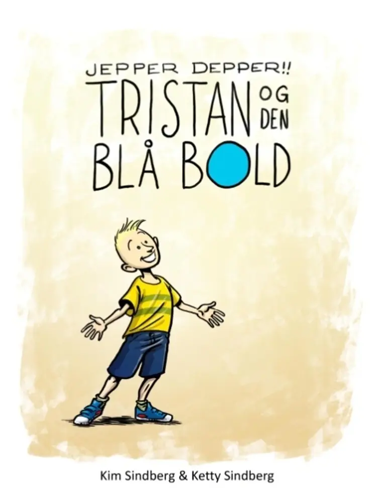 Jepper Depper!! - Tristan og den blå bold af Kim Sindberg