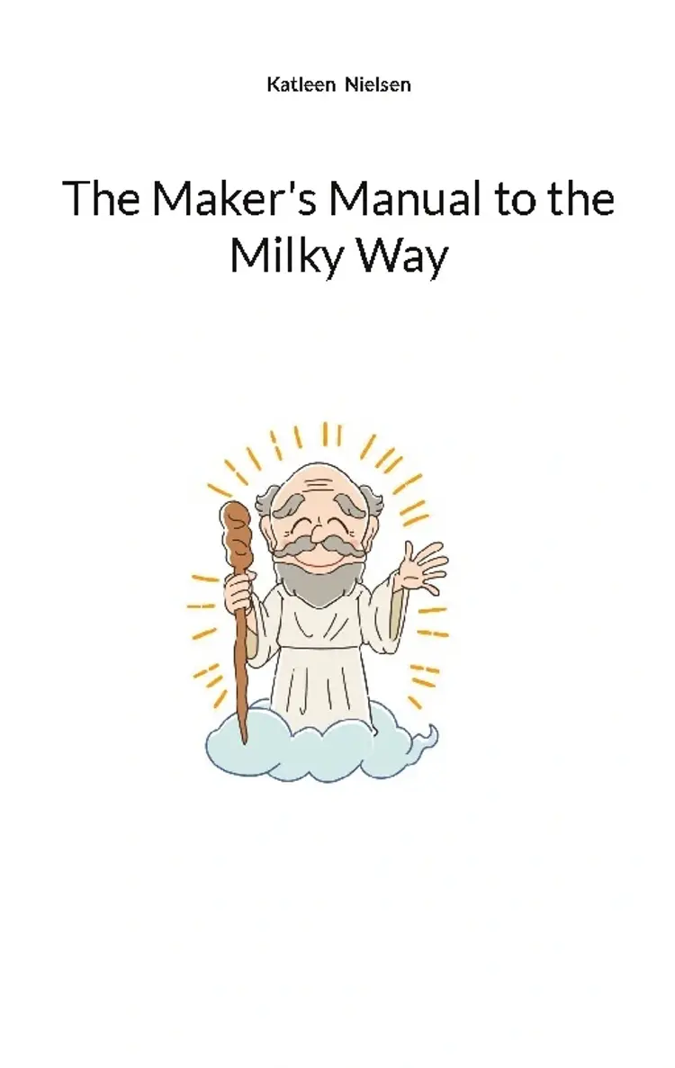 The Maker's Manual to the Milky Way af Katleen Nielsen