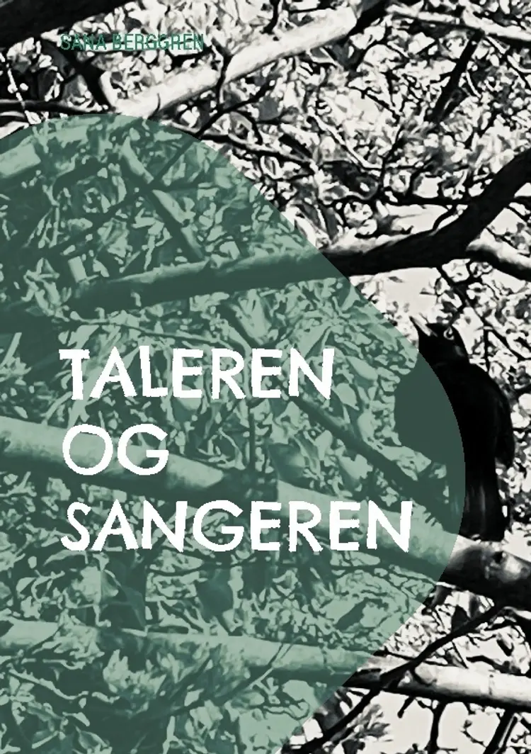 Taleren og Sangeren af Sana Berggren