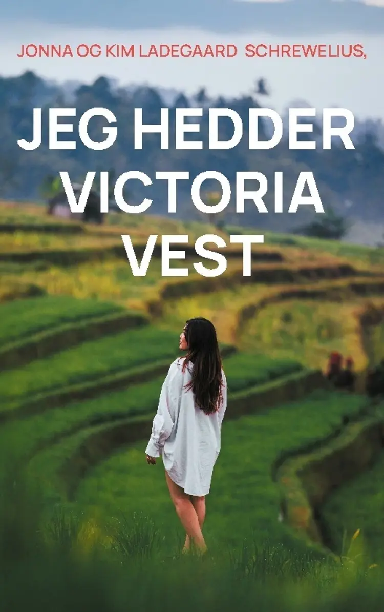 Jeg hedder Victoria Vest af Jonna Ladegaard Schrewelius